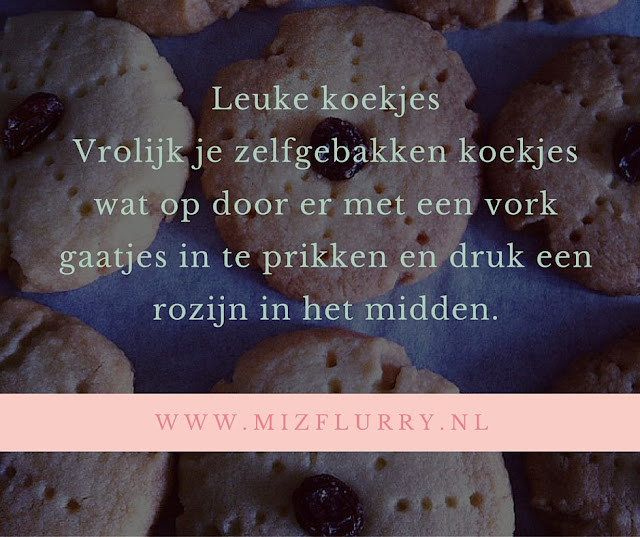 Leuke koekjes Vrolijk je zelfgebakken koekjes wat op door er met een vork gaatjes in te prikken en druk een rozijn in het midden.