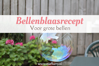 Bellenblaasrecept - voor grote bellen