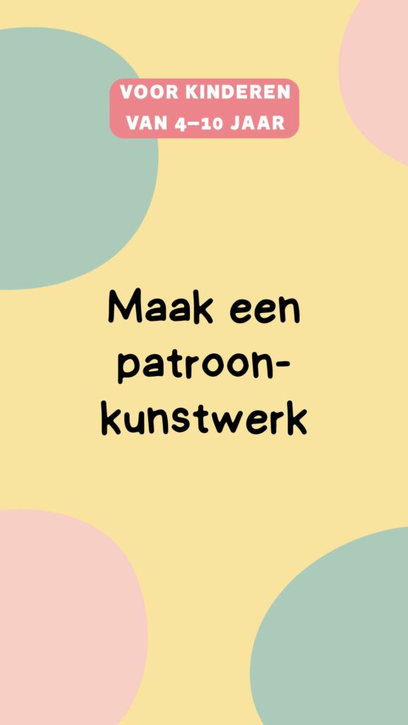 activiteiten kinderen: maak een patroon kunstwerk