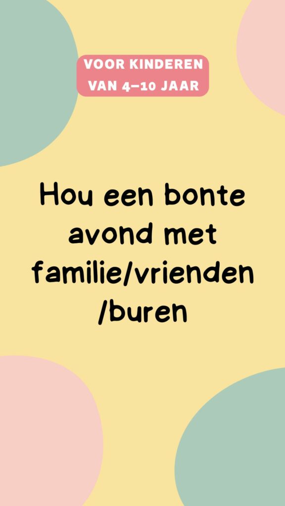 activiteit kinderen: bonte avond familie vrienden buren