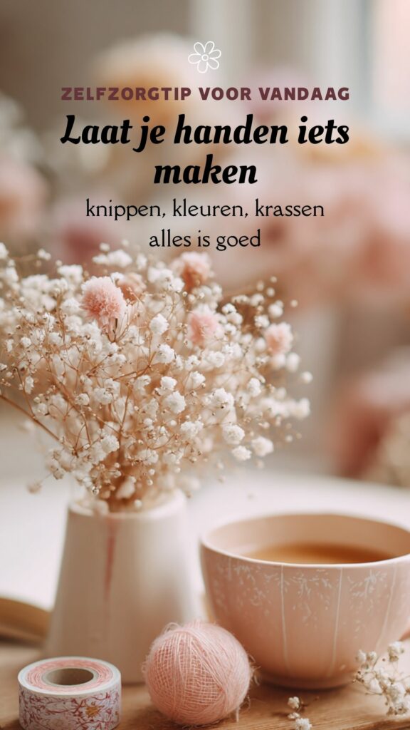 zelfzorgtip: laat je handen iets maken