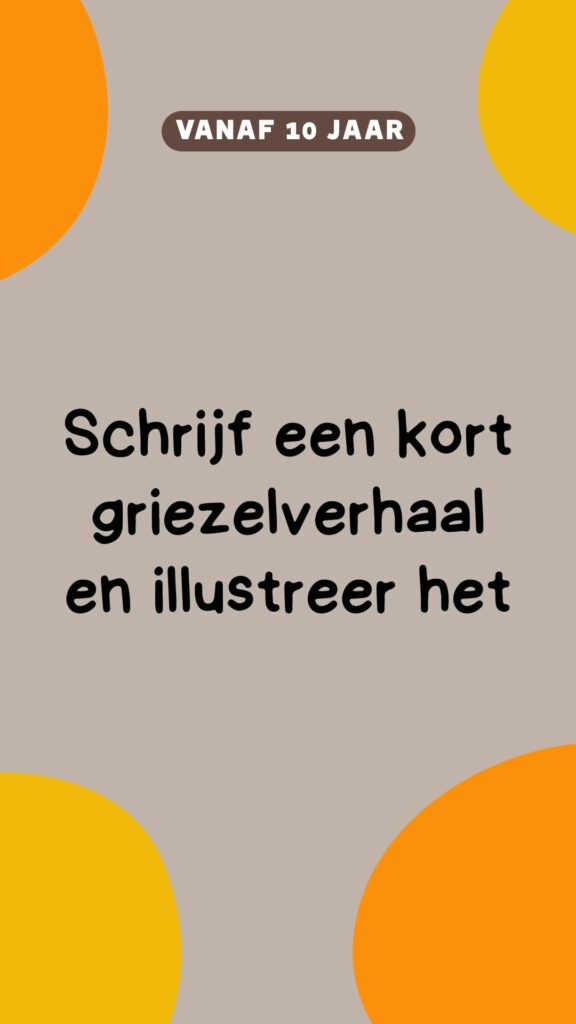 Activiteit: schrijf een kort griezelverhaal