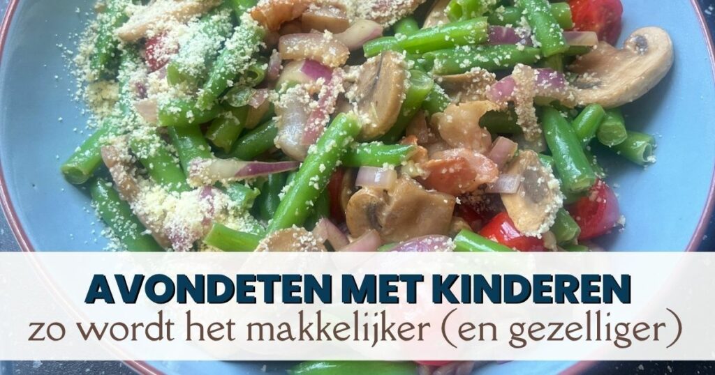 avondeten met kinderen - zo wordt het makkelijker (en gezelliger)