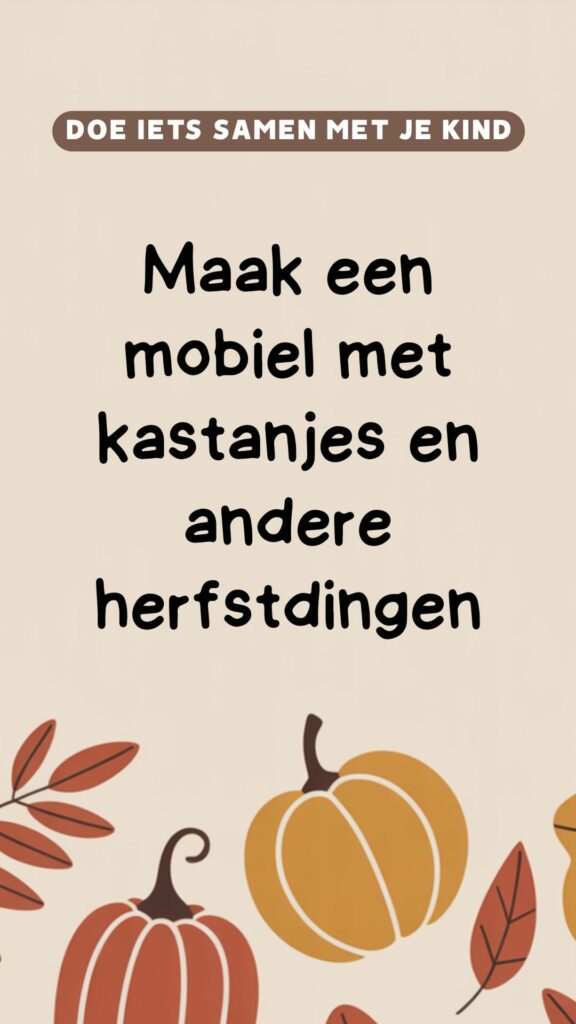 creatieve activiteit: maak een mobiel van herfstschatten
