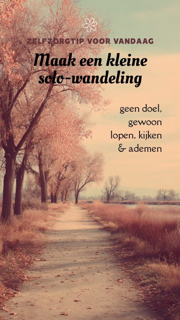 Zelfzorgopdracht voor moeders: maak een kleine solo wandeling
