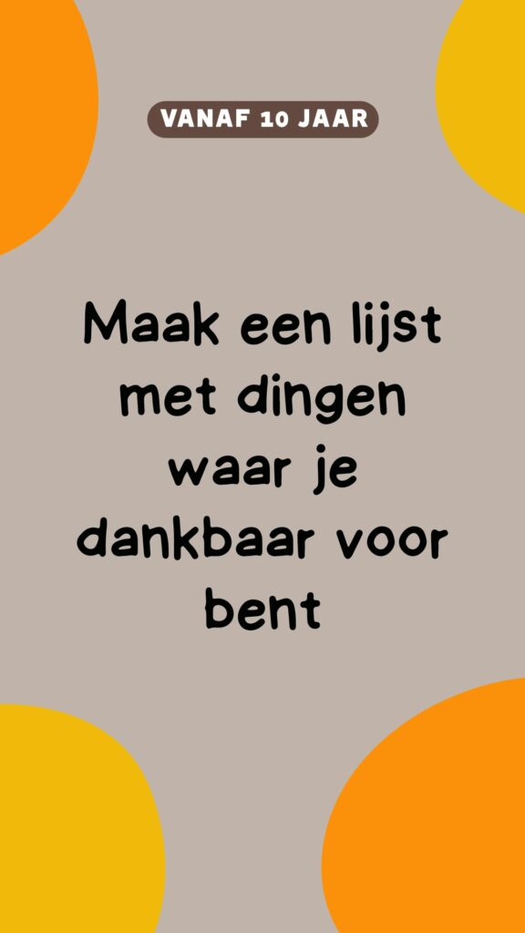 activiteit vanaf 10: maak een lijst met dingen waar je dankbaar voor bent