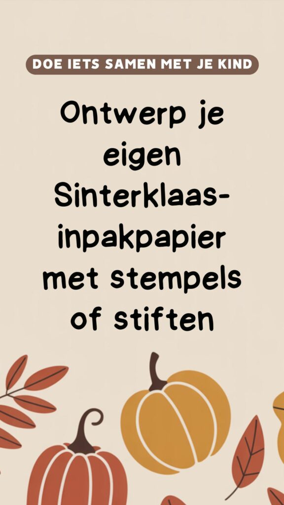creatieve activiteit: ontwerp je eigen Sinterklaas-inpakpapier met stempels of stiften