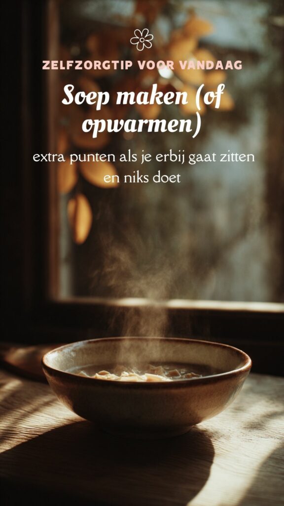 zelfzorgtip voor moeders: soep maken of opwarmen