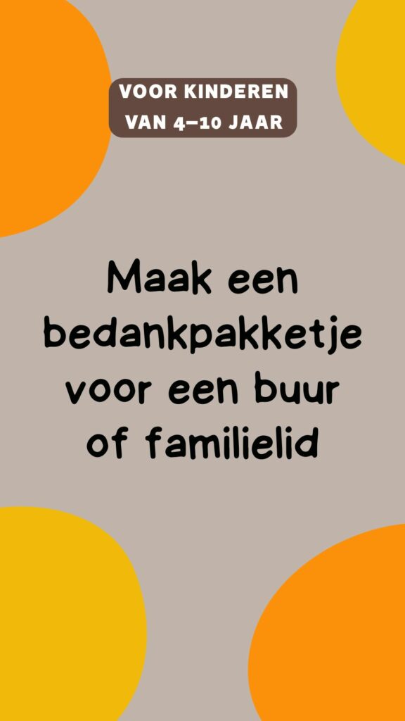 activiteit kinderen: maak een bedanktpakketje voor een buur of familielid